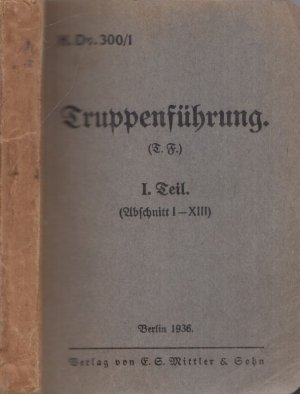 antiquarisches Buch – Hammerstein-Equord - u.a. – Truppenführung (T.F.) I. Teil (Abschnitt I - XIII)