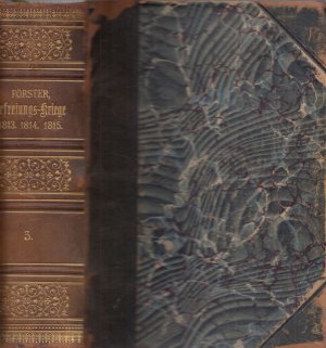 antiquarisches Buch – Fr Förster – Band 3 apart : Geschichte der Befreiungskriege 1813, 1814, 1815. Dritter Band.