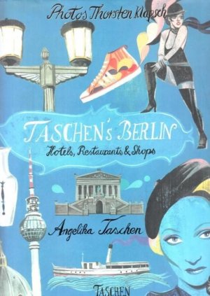 gebrauchtes Buch – Taschen, Angelika - Thorsten Klapsch  – Taschen´s Berlin - Hotels, Restaurants & Shops.