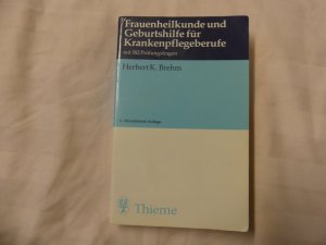 gebrauchtes Buch – Brehm, Herbert K – Frauenheilkunde und Geburtshilfe für Krankenpflegeberufe