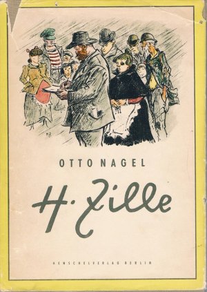 antiquarisches Buch – Otto Nagel – H. Zille. Veröffentlichung der Deutschen Akademie der Künste.