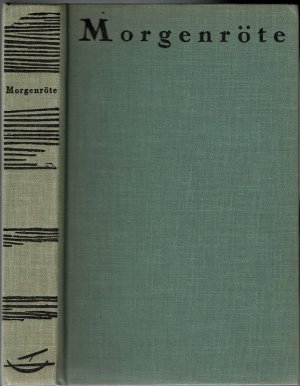 Morgenröte.Ein Lesebuch. Einführung von Heinrich Mann. Herausgegeben von den Gründern des Aurora Verlages.