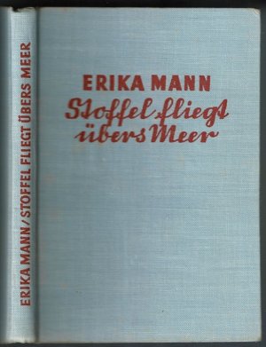 Stoffel fliegt übers Meer. Bilder und Ausstattung von Richard Hallgarten.