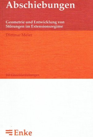Abschiebungen. Geometrie und Entwicklung von Störungen im Extensionsregime