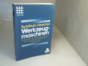 Werkzeugmaschinen. Einführung in die Fertigungsmaschinen der spanlosen und spanenden Formgebung. (= Das Fachwissen der Technik)