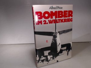 Bomber im 2. Weltkrieg. Entwicklung, Einsatz, Taktik. Deutschland, Frankreich, Grossbritannien, Italien, Japan, UdSSR, USA.