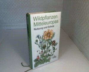 gebrauchtes Buch – Schlosser, Siegfried – Wildpflanzen Mitteleuropas. Nutzung und Schutz.