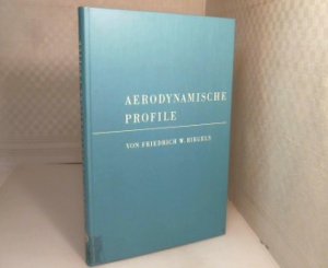 antiquarisches Buch – Riegels, Friedrich Wilhelm – Aerodynamische Profile. Windkanal-Messergebnisse. Theoretische Unterlagen.