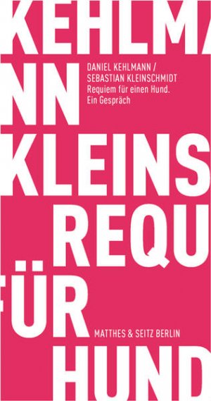 gebrauchtes Buch – Kehlmann, Daniel und Sebastian Kleinschmidt – Requiem für einen Hund