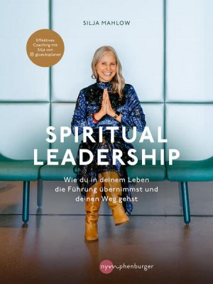 gebrauchtes Buch – Silja Mahlow – Spiritual Leadership Wie du in deinem Leben die Führung übernimmst und deinen Weg gehst