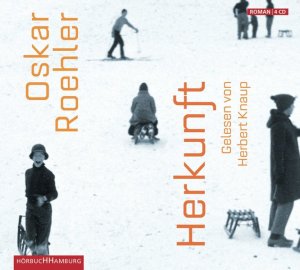 gebrauchtes Hörbuch – Roehler, Oskar – Herkunft [Tonträger] : Roman ; gekürzte Lesung. Gelesen von Herbert Knaup. Regie: Margrit Osterwold