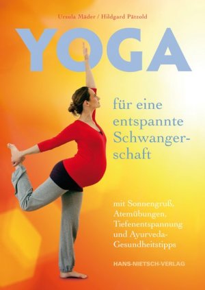 gebrauchtes Buch – Mäder, Ursula und Hildegard Pätzold – Yoga  für eine entspannte Schwangerschaft mit Sonnengruß, Atemübungen, Tiefenentspannung und Ayurveda-Gesundheitstipps