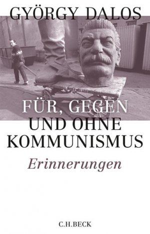 gebrauchtes Buch – Dalos, György und Elsbeth Zylla – Für, gegen und ohne Kommunismus Erinnerungen