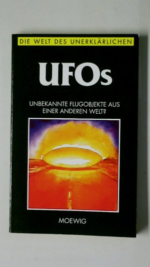 UFOS DIE WELT DES UNERKLÄRLICHEN TASCHENBUCH .