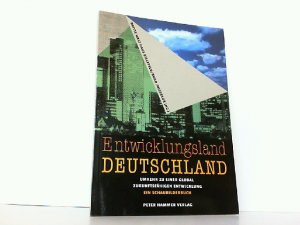 gebrauchtes Buch – Georg Krämer – Entwicklungsland Deutschland. Umkehr zu einer global zukunftsfähigen Entwicklung. Ein Schaubilderbuch.