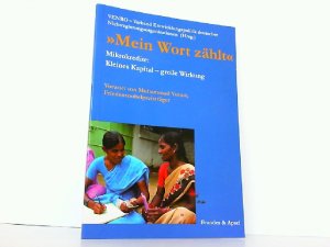 gebrauchtes Buch – Sabine Sütterlin – Mein Wort zählt. Mikrokredite: Kleines Kapital - große Wirkung. VENRO.