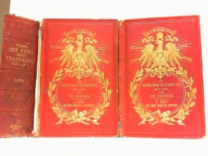 Der Krieg gegen Frankreich. Hier Band 1 und 2 in 2 Büchern komplett ! Band 1: Der Krieg gegen das Kaiserreich / Band 2:Der Krieg gegen die Republik.