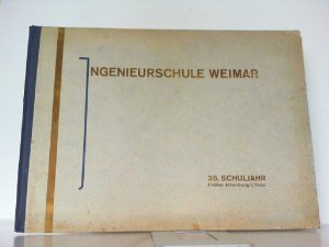 Ingenieurschule Weimar. 35. Schuljahr.