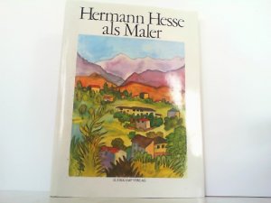 Hermann Hesse als Maler.