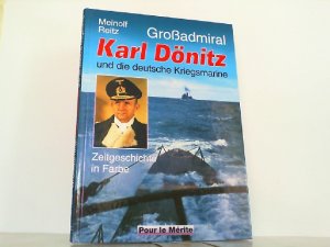 gebrauchtes Buch – Meinolf Reitz – Großadmiral Karl Dönitz und die deutsche Kriegsmarine. Zeitgeschichte in Farbe.