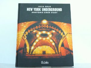 gebrauchtes Buch – Julia Solis – New York Underground - Anatomie einer Stadt.