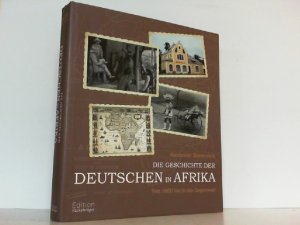 gebrauchtes Buch – Afrika - Emmerich, Alexander – Die Geschichte der Deutschen in Afrika - Von 1600 bis in die Gegenwart.