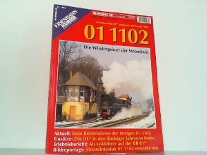 01 1102 - Die Wiedergeburt der Stromlinie. Die Baureihe 0110 zwischen 1939 und 1996.