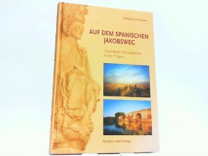 gebrauchtes Buch – Wolfgang Dannhäuser – Auf dem spanischen Jakobsweg. Aktueller Reisebericht eines Pilgers.