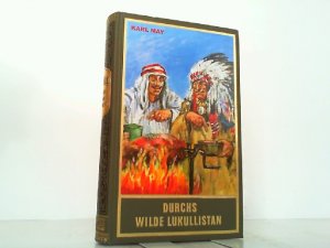 Durchs wilde Lukullistan - Essen, Trinken und Genießen bei Karl May.