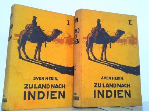 Zu Land nach Indien durch Persien, Seistan, Belutschistan - In 2 Bänden komplett !