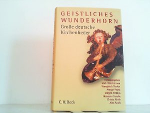 gebrauchtes Buch – Becker, Hansjakob, Ansgar Franz und Jürgen u – Geistliches Wunderhorn - Große deutsche Kirchenlieder.