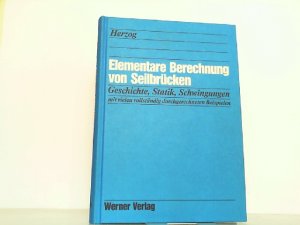 Elementare Berechnung von Seilbrücken. Geschichte, Statik, Schwingungen.