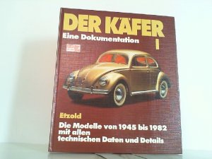 Der Käfer. Hier Band 1.- Die Modelle von 1945 bis heute mit allen technischen Daten und Details.