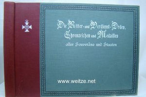 Die Ritter- und Verdienst-Orden, Ehrenzeichen und Medaillen aller Souveräne und Staaten seit Beginn des XIX. Jahrhunderts