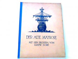 antiquarisches Buch – Ferdinand Freiligrath – Der Alte Matrose. Mit den Bildern von Gustav Doré.