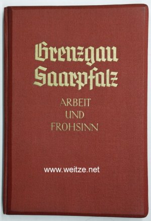 Grenzgau Saarpfalz - Arbeit und Frohsinn
