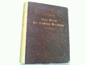 Das gerät der leichten Artillerie vor, in und nach dem Weltkrieg. Hier 1. Teil: Feldgeschütze.