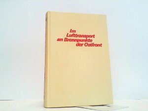 Im Lufttransport an Brennpunkte der Ostfront. Geschichte des SS IR 4 (mot.)/ Langemarck und des Freikorps Dänemark.