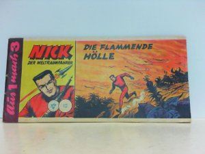 Nick - Der Weltraumfahrer. Piccolo 12: Die flammende Hölle. aus 1 mach 3.