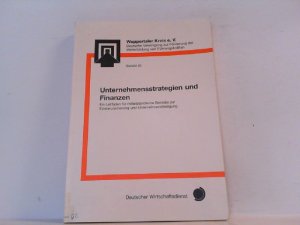 Unternehmensstrategien und Finanzen. Ein Leitfaden für mittelständische Betriebe zur Existenzsicherung und Unternehmensfestigung.