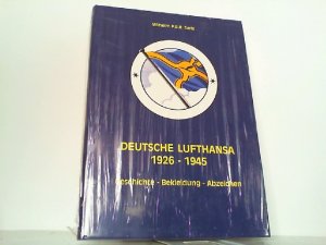 Deutsche Lufthansa 1926-1945. Geschichte, Bekleidung, Abzeichen.