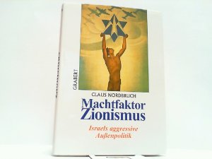 gebrauchtes Buch – Claus Nordbruch – Machtfaktor Zionismus. Israels aggressive Außenpolitik.