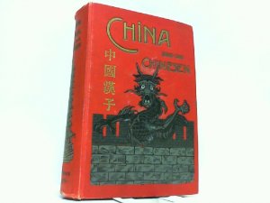 China und die Chinesen. Auf Grund eines 20jährigen Aufenthaltes im Lande der Mitte geschildert.