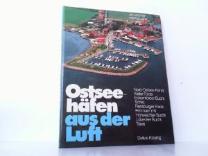 Ostseehäfen aus der Luft. Nord-Ostseekanal, Kieler Förde, Eckernförder Bucht, Schlei, Flensburger Förde, Fehmarn mit Hohwachter Bucht, Lübecker Bucht, Trave.