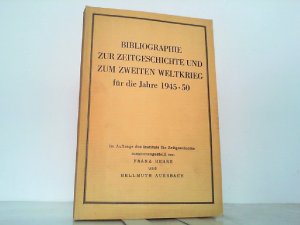 antiquarisches Buch – Herre, Franz und Hellmuth Auerbach – Bibliographie zur Zeitgeschichte und zum zweiten Weltkrieg für die Jahre 1945-50.