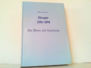 Hoopte 1291-1991. Ein Elbort mit Geschichte.