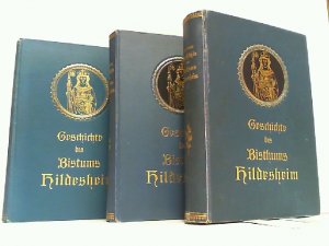 Geschichte des Bisthums Hildesheim. Hier Band 1-3 in 3 Büchern KOMPLETT!