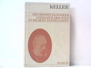 gebrauchtes Buch – Thomas Wörtche – Gottfried Keller. Die grossen Klassiker. Hier Band 18. Literatur der Welt in Bildern, Texten, Daten.