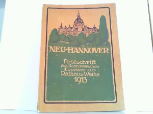 Festschrift des Hannoverschen Couriers zur Rathaus-Weihe 1913.