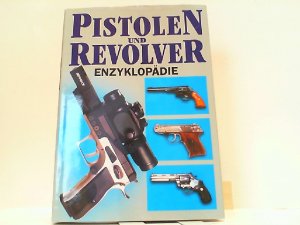 gebrauchtes Buch – Hartink, A.E – Pistolen und Revolver - Enzyklopädie.